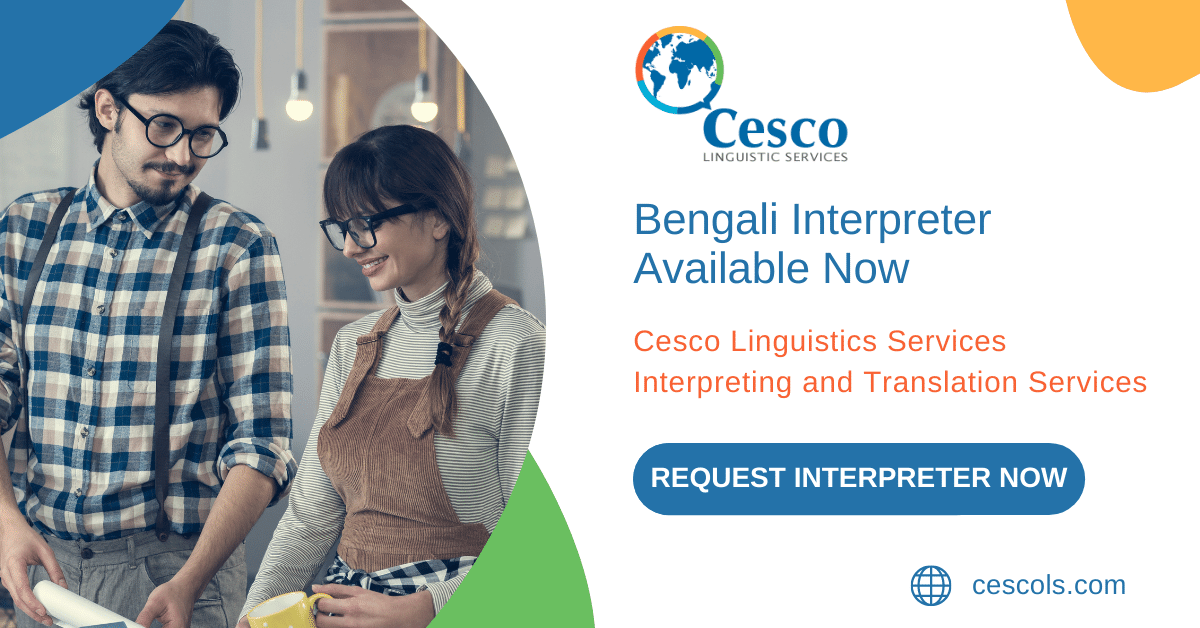 Bengali Interpreter Available Now Cesco Linguistic Services