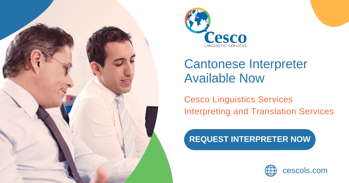 Cantonese Interpreter Available Now Cesco Linguistic Services