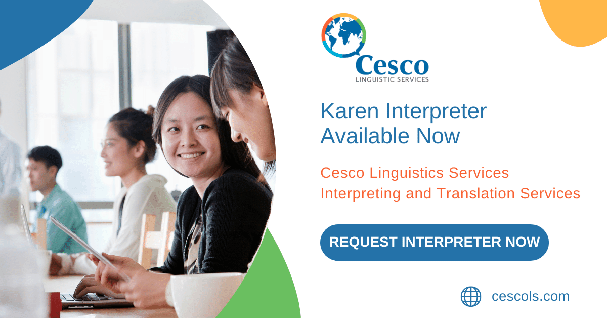 Karen Interpreter Available Now Cesco Linguistic Services