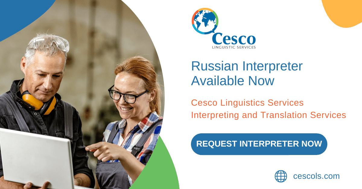 Russian Interpreter Available Now Cesco Linguistics Services
