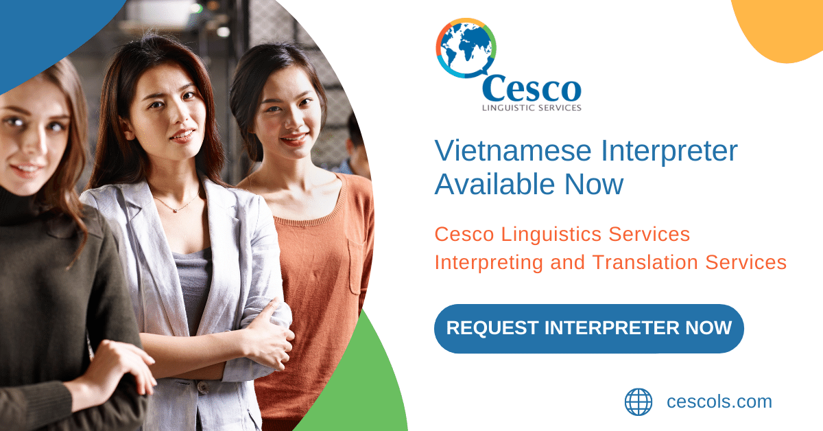 Vietnamese Interpreter Available Now Cesco Linguistic Services